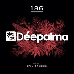 DPR PREMIERE: UCHA - Kwu Stories [Déepalma Records]