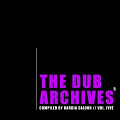 Bardia Salour - The DUB Archives Vol. FIVE @ Musica Per Somnium (EBN) Nov. 2022
