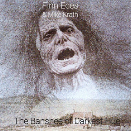 The Banshee Of The Darkest Hue (feat. Finn Eces)