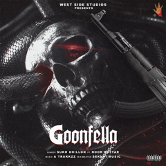 Goonfella : Sukh Dhillon | Noor Buttar | A Trakkzz | West Side Studios | Latest Punjabi Songs 2020