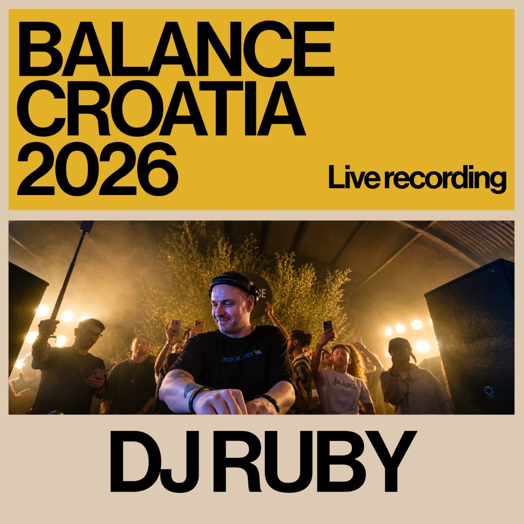 DJ Ruby: Live from Balance Croatia 2026