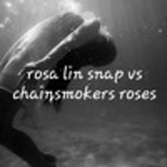 Rosa linn - SNAP vs roses chainsmokers