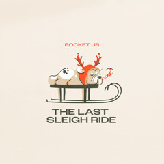 The Last Sleigh Ride
