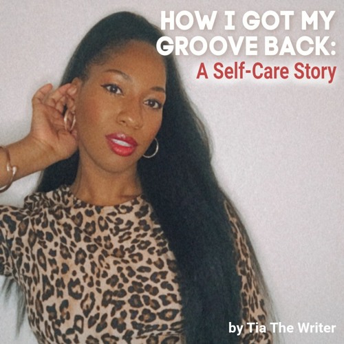 How I Got My Groove Back: A Self-Care Story❤️