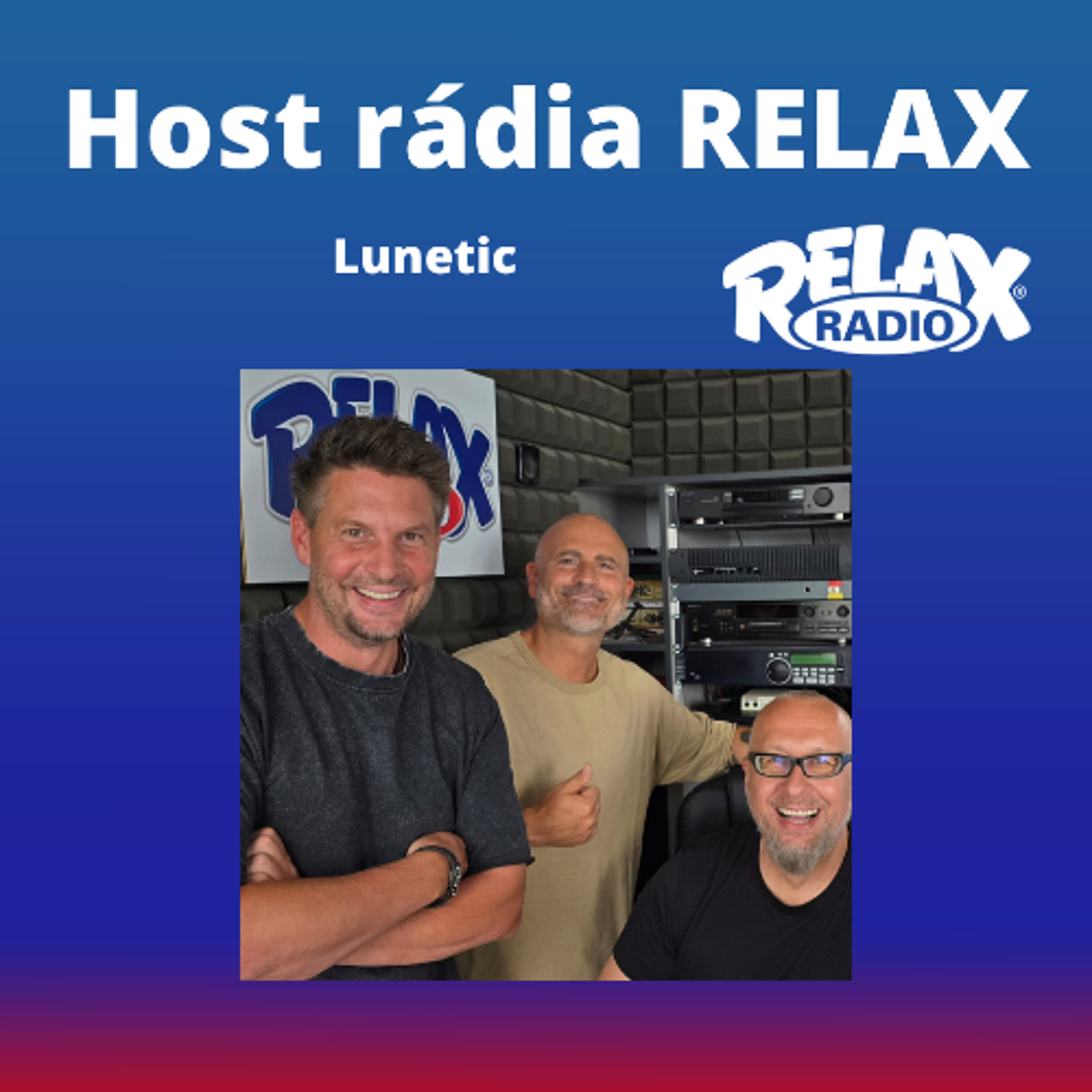 Host Rádia Relax - Lunetic episode artwork