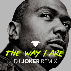 Timbaland - The Way I Are (DJ Joker Remix)