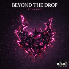 BEYOND THE DROP