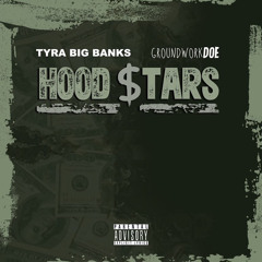 TYRA BIG BANKS x GroundWork Doe - HOOD $TARS