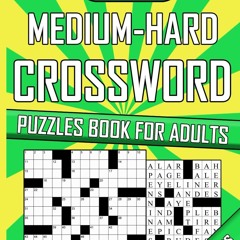 ✔Read⚡️ 2024 Medium to Hard Crossword Puzzles Book for Adults: Medium to Hard