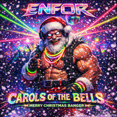 ENFOR - Carol of the Bells (Merry Christmas Banger) Hard Techno - Hard Core