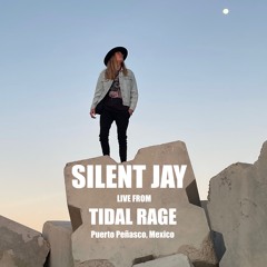 Silent Jay - Live From Puerto Peñasco, Mexico