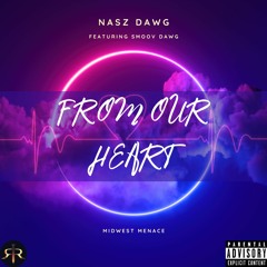 FROM OUR HEART (Feat. Smoov Dawg)