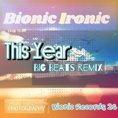 This Year (Big Beat Remix)