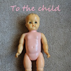 To the child