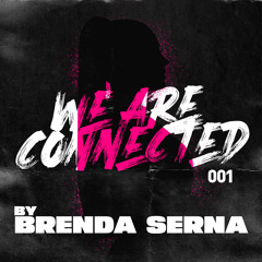 BRENDA SERNA - WE ARE CONNECTED. VOL1
