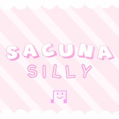 Sacuna - Silly