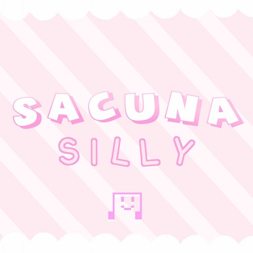 Sacuna - Silly