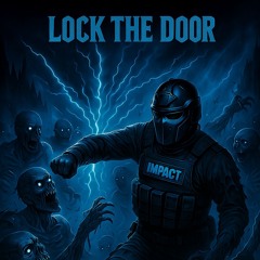 LOCK THE DOOR  (FREE EXTENDED LINK)