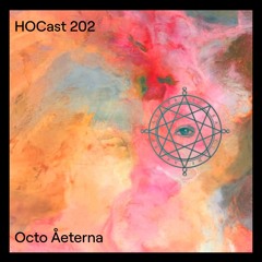 HOCast #202 - Octo Åeterna