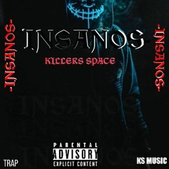 INSANOS-KILLERS SPACE