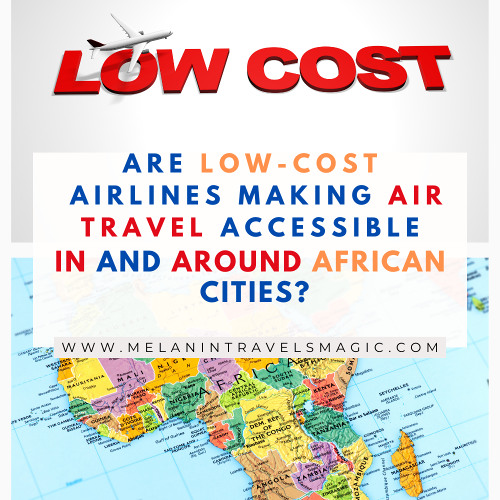 Are low-cost airlines making air travel accessible in and around African cities
