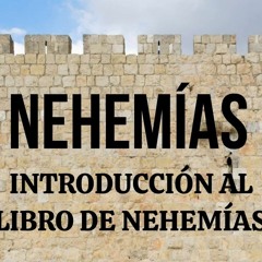 Introducción al Libro de Nehemías-Pastor Oscar Maldonado