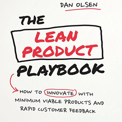 [View] KINDLE 📜 The Lean Product Playbook: How to Innovate with Minimum Viable Produ