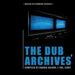 Bardia Salour - The DUB Archives Vol. EIGHT @ Musica Per Somnium (EBN) Feb. 25th 24