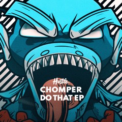 Chomper, Thomas Xavier - Do That (Original Mix)