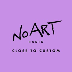 No Art Radio E13 - Close to Custom