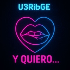 Y quiero