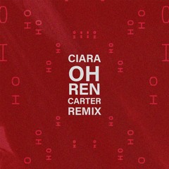 Ciara - Oh (Ren Carter Remix)