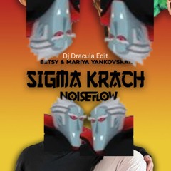 Noiseflow - Sigma Krach [Dj Dracula Edit]