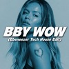 KAROL G - BbY WOW (Ebeneezer Tech House Edit) [FREE DOWNLOAD]
