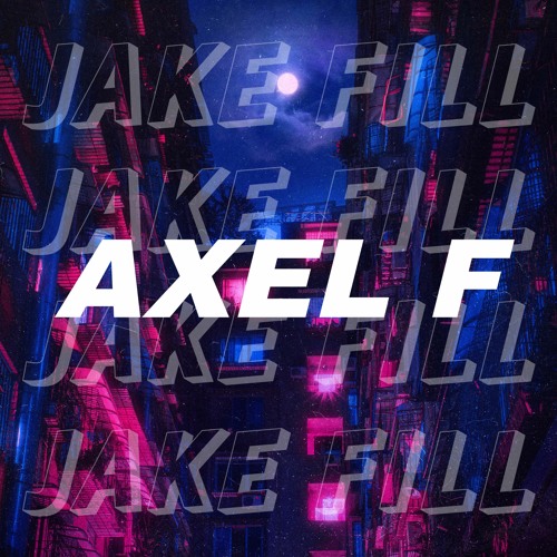 Stream Axel F(Extended Mix)FREE DOWNLOAD by Jake Fill Listen online