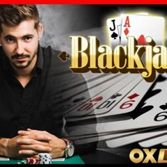 Mẹo chơi Blackjack hiệu quả nhất