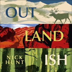 OUTLANDISH by Nick Hunt, read by Nick Hunt - audiobook extract