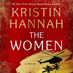 The Women by Kristin Hannah, audiobook excerpt