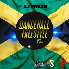DANCEHALL FREESTYLE(WE OUTSIDE) VOL.1 MIXED BY DJ FRESH