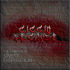 Temper Trap - Sweet Disposition (CICCIO LE CAUSE HT EDIT)