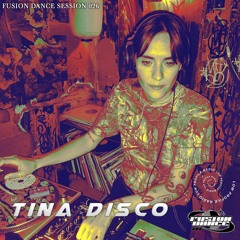Fusion Dance Session 026 - Tina Disco