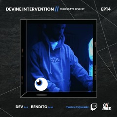 Devine Intervention - EP14 - 20211108 - ft. Bendito