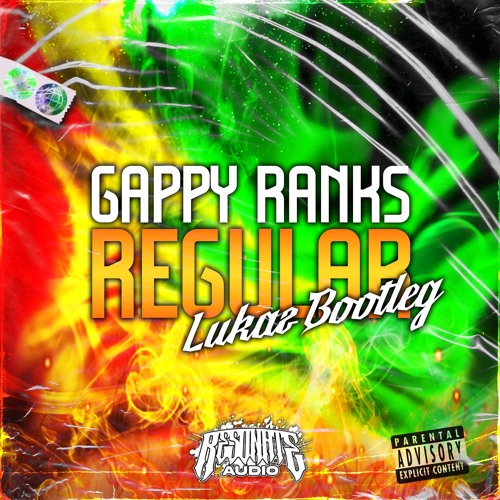 Gappy Ranks - Regular (Lukaz Bootleg) (FREE DL)