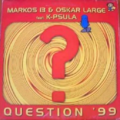 Markos 13 & Oskar Large Feat K-Psula - Questions