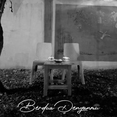 Berdua Denganmu (Original Song)