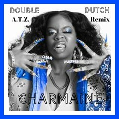 Double Dutch - Charmaine (A.T.Z. Remix) [Free Beat]