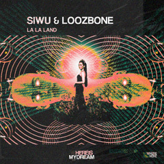 SIWU & LOOZBONE - La La Land (라라랜드)(Original Mix)