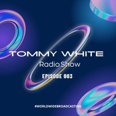 RADIO SHOW - EPISODE 003