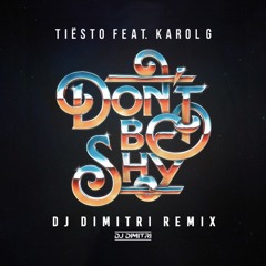 T13st0, Kar0l G - Don't Be Shy (Dj Dimitri Remix) (Preview) Free Download