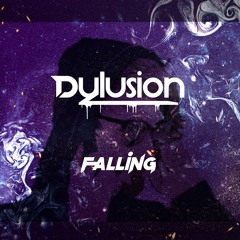 Dylusion - Falling [FREE DOWNLOAD]
